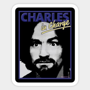 Charles Manson - Charles In Charge Sticker